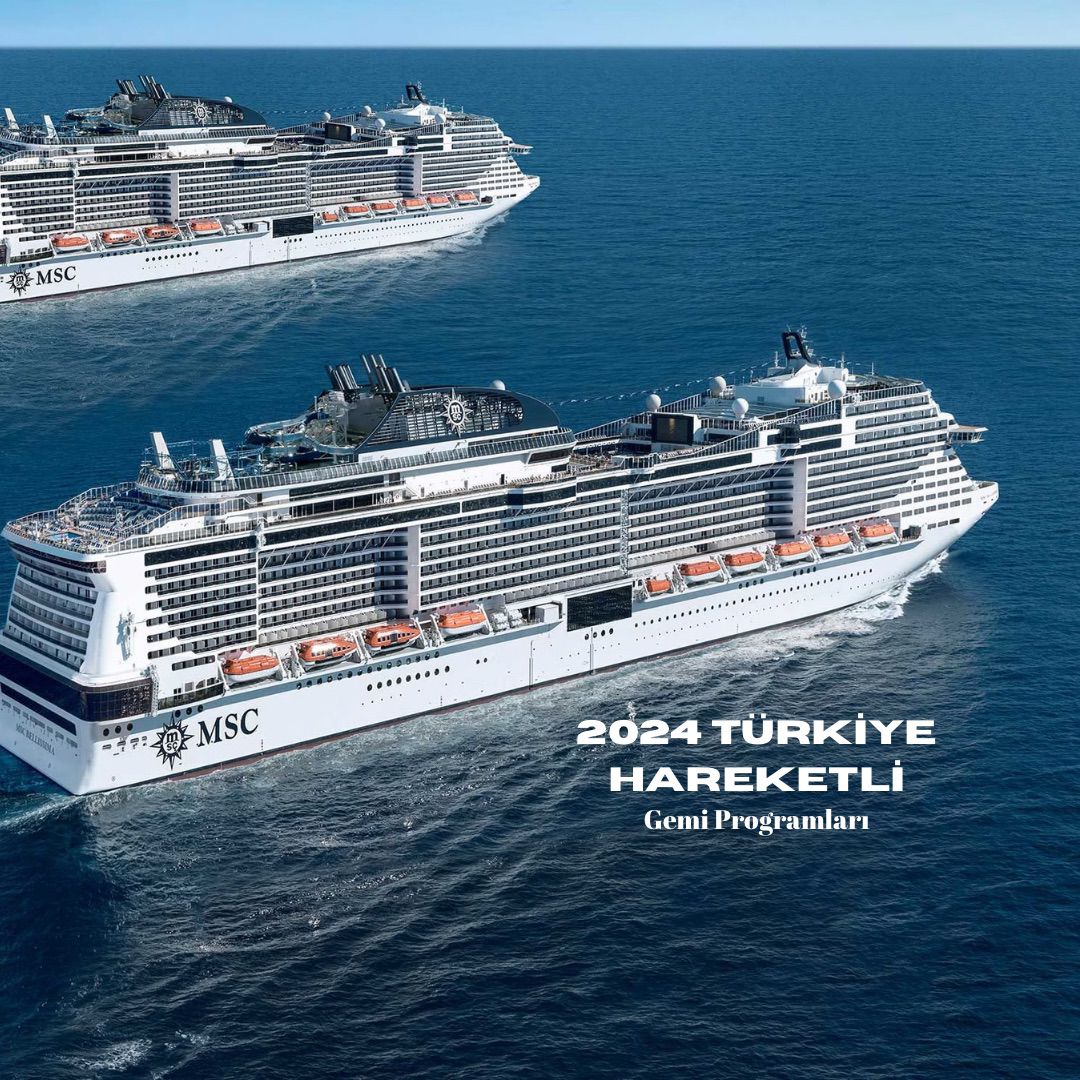 MSC Cruises, 2024`te İki Farklı Gemi ve İki Farklı Biniş Limanı ile Türkiye`de!